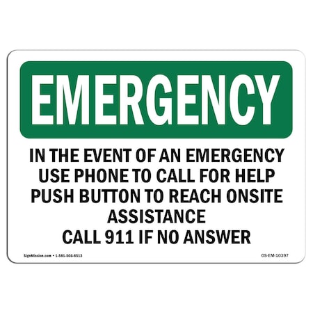 Signmission Safety Sign, OSHA EMERGENCY, 5" Height, In The Event Of An Use Phone To, Landscape OS-EM-D-57-L-10397